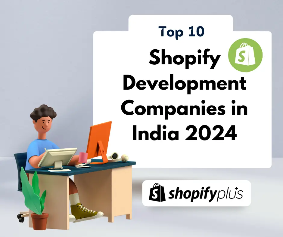 Top 10 Shopify Development Companies in India 2024