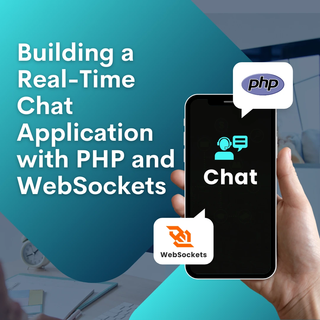 Building a Real-Time Chat Application with PHP and WebSockets