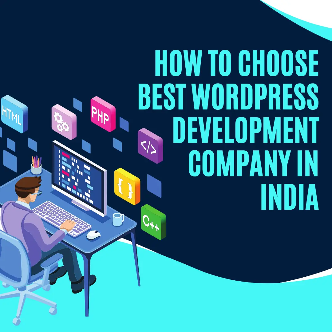 How to Choose Best WordPress Development Company in India