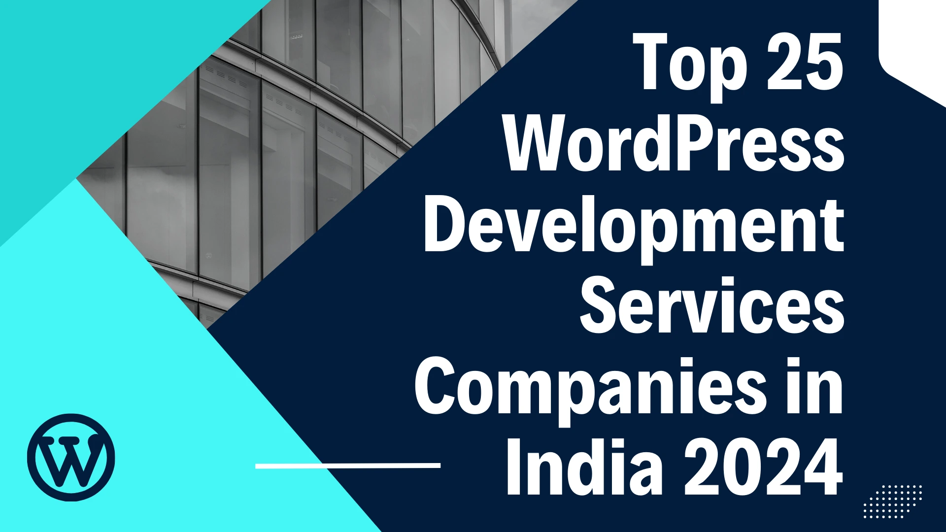 Top 25 WordPress Development Services Companies in India 2024