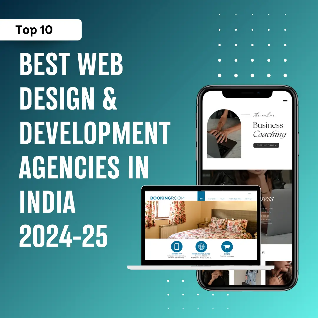 Top 10 Best Web Design & Development Agencies in India 2024-25