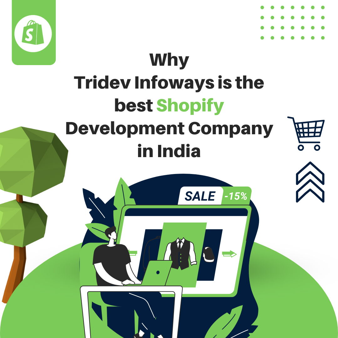 Why Tridev Infoways is the best Shopify Development Company in India