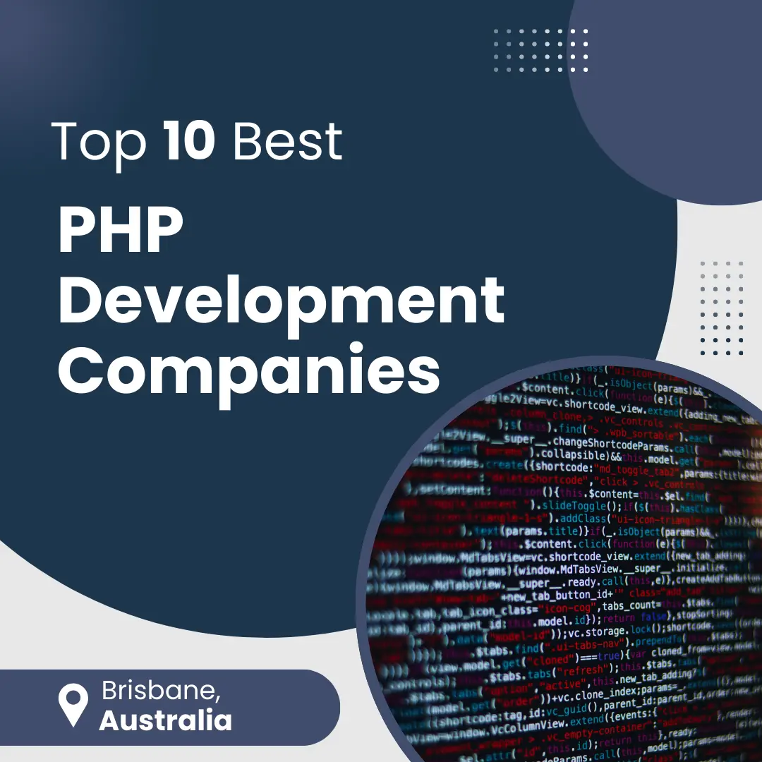 Top 10 Best PHP Development Companies in Brisbane, Australia