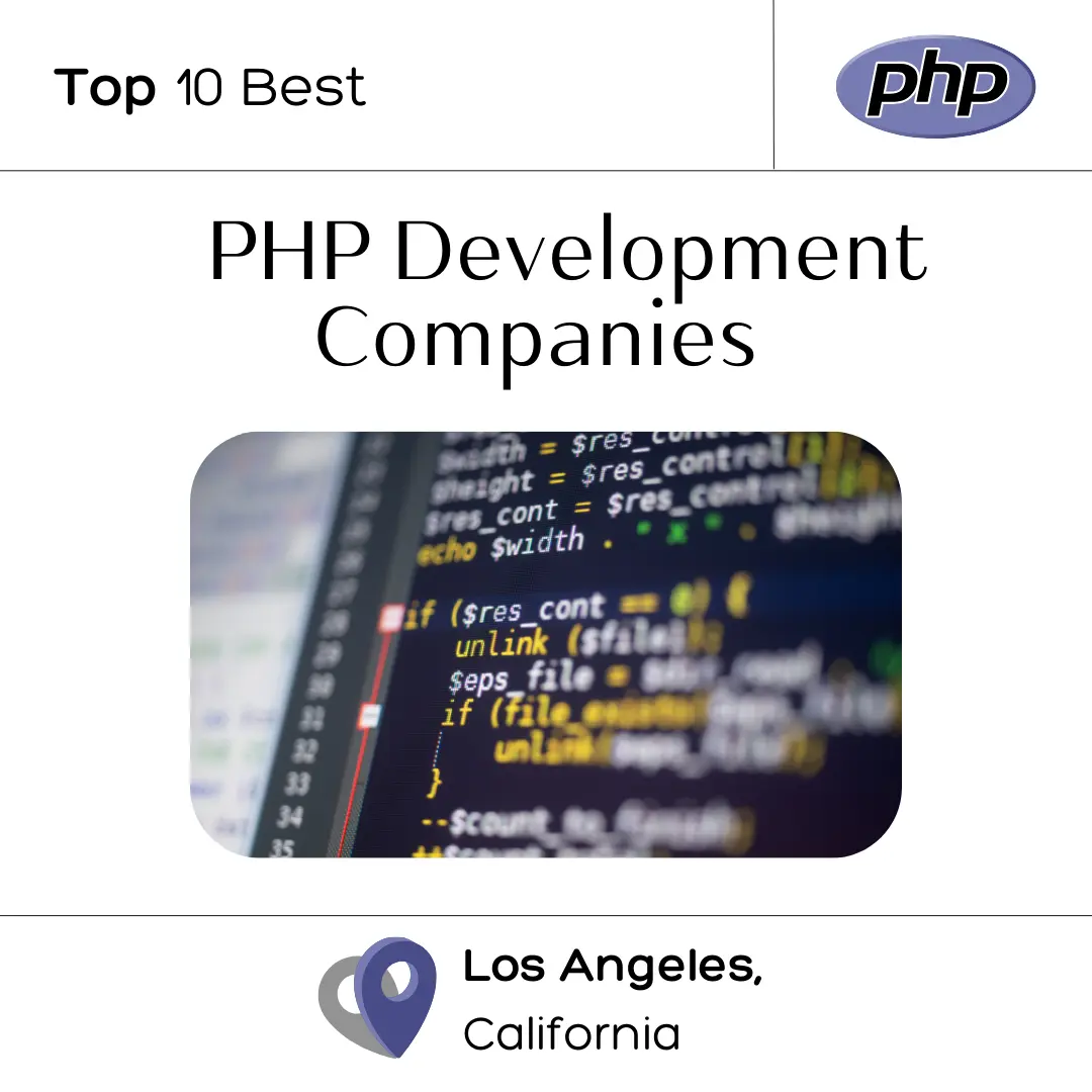 Top 10 Best PHP Development Companies in Los Angeles, California – 2024- 25