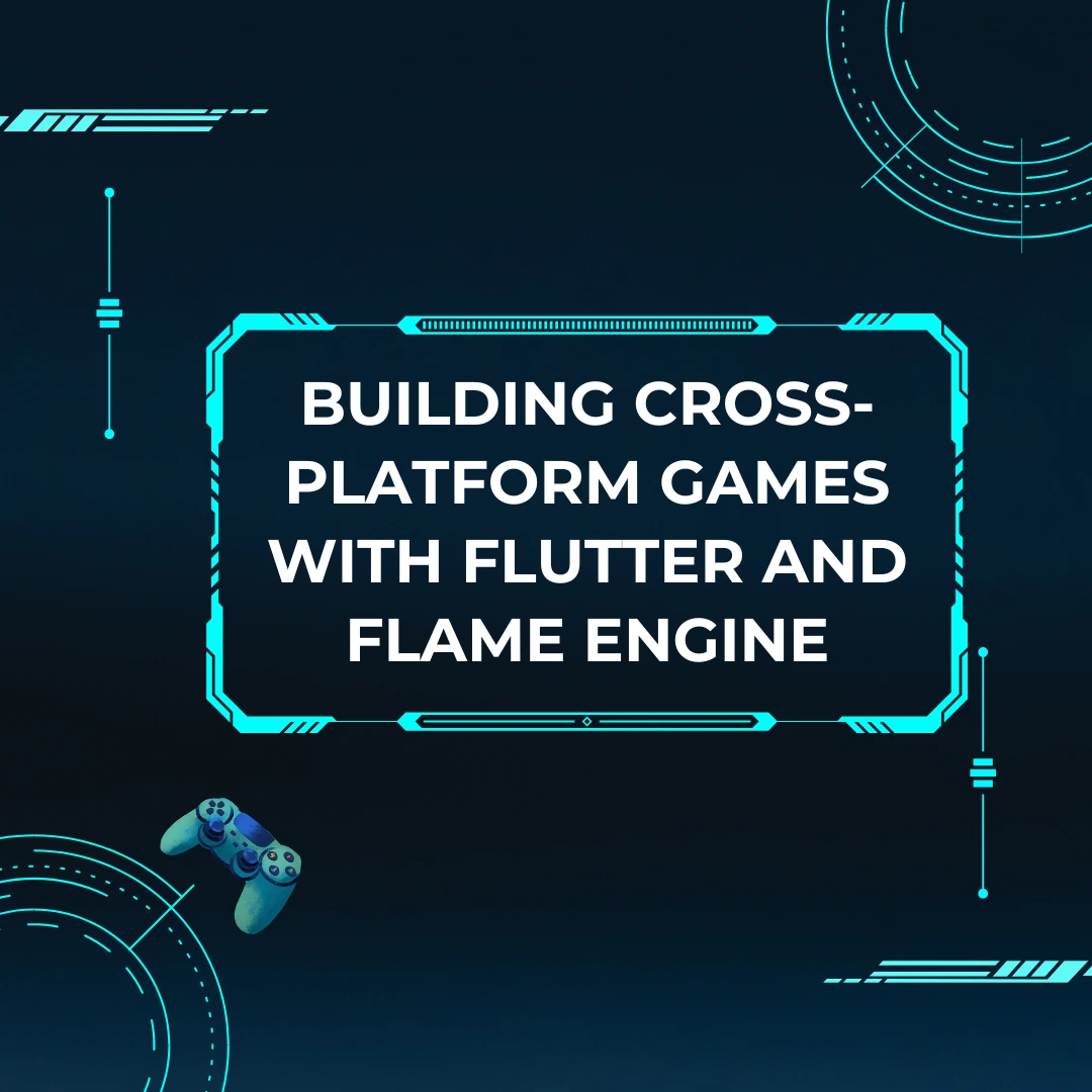 Building Cross-Platform Games with Flutter and Flame Engine