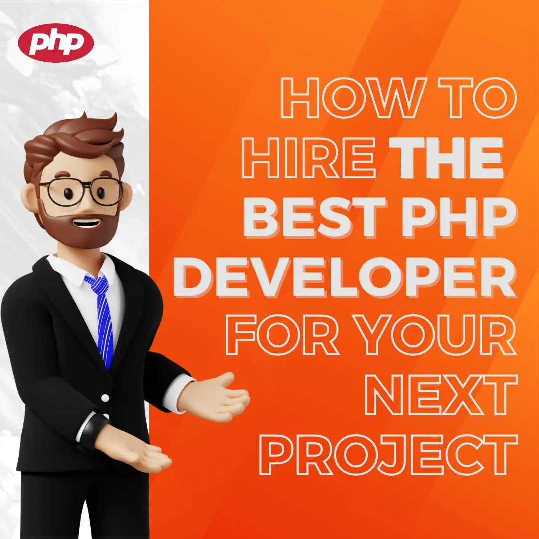 How to Hire the Best PHP Developer for Your Next Project